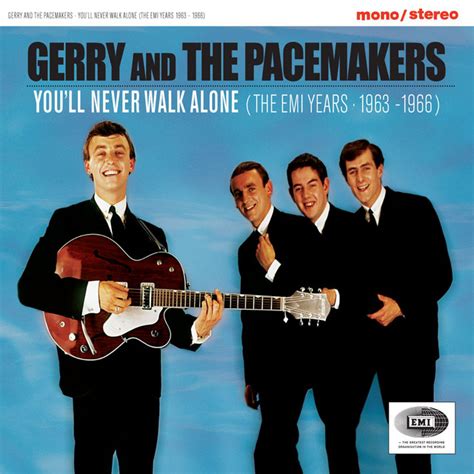 Gerry and the pacemakers you''ll never walk alone songtext